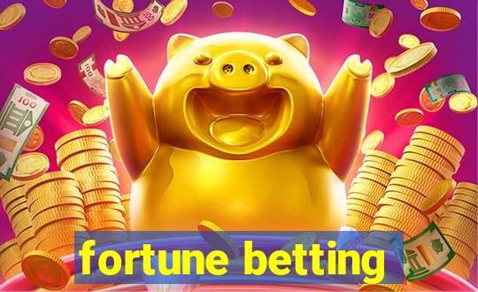 fortune betting