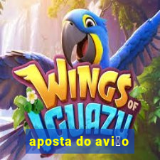 aposta do avi茫o