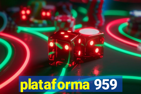 plataforma 959