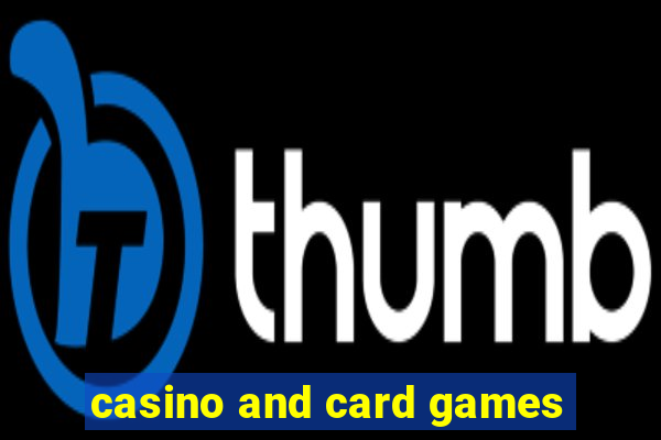 casino and card games