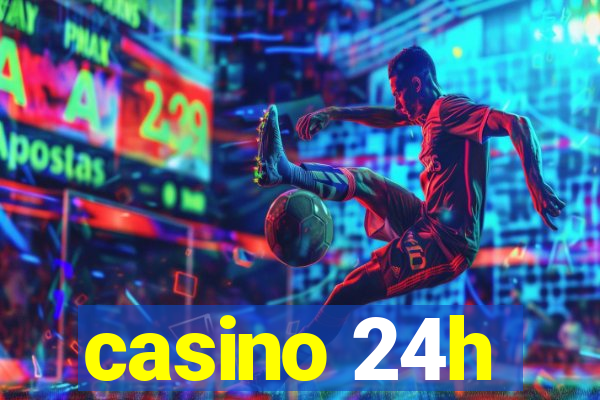 casino 24h