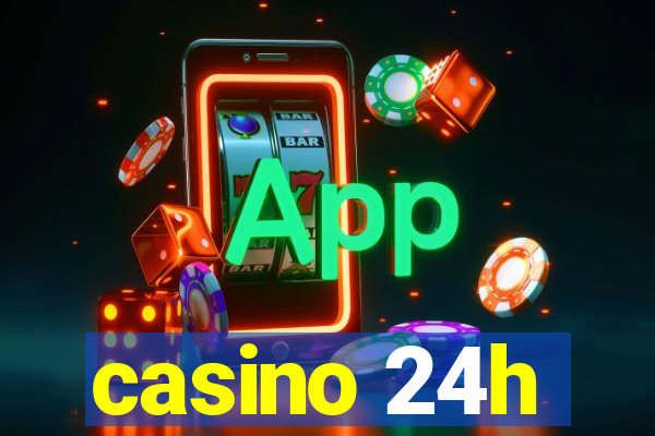 casino 24h