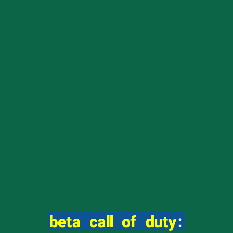 beta call of duty: black ops 6