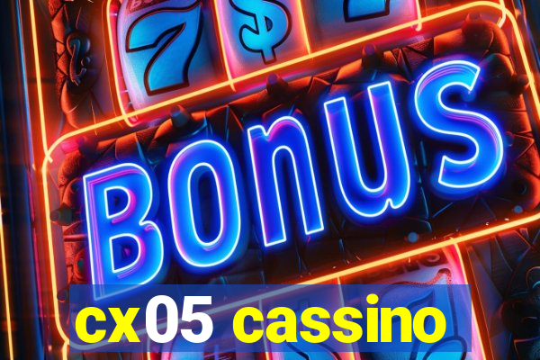 cx05 cassino