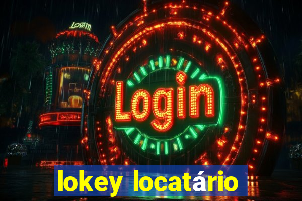 lokey locatário