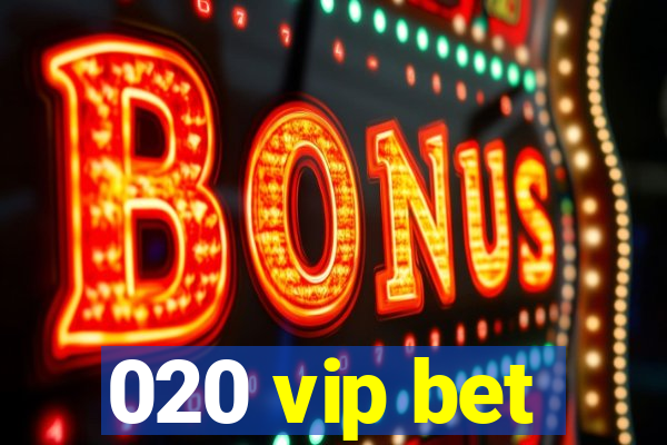 020 vip bet