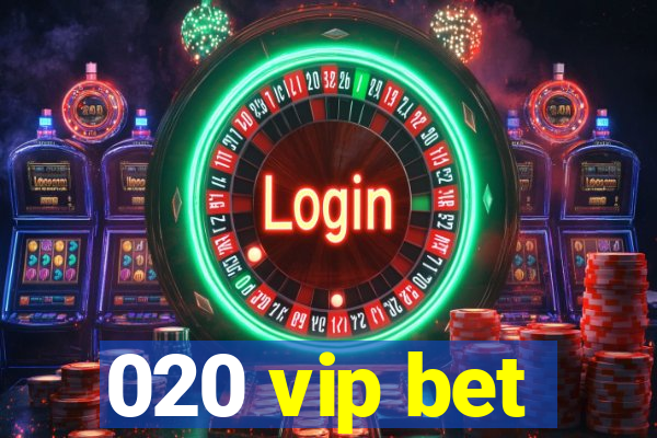 020 vip bet