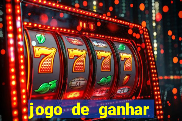 jogo de ganhar dinheiro de verdade