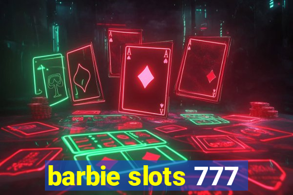 barbie slots 777