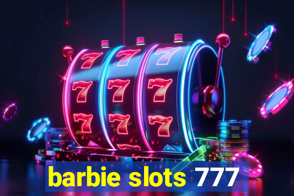 barbie slots 777