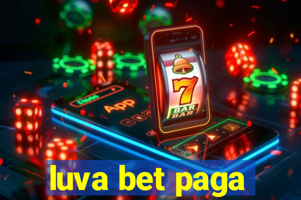 luva bet paga