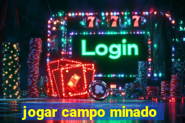 jogar campo minado