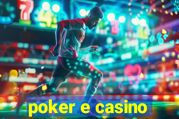 poker e casino