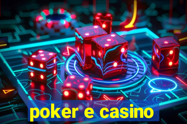 poker e casino