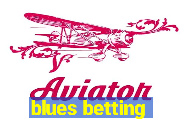 blues betting