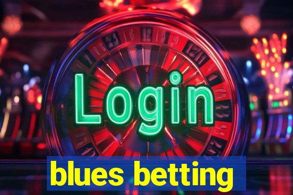 blues betting