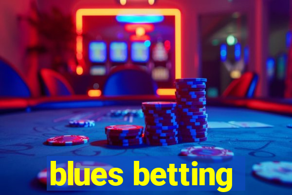 blues betting