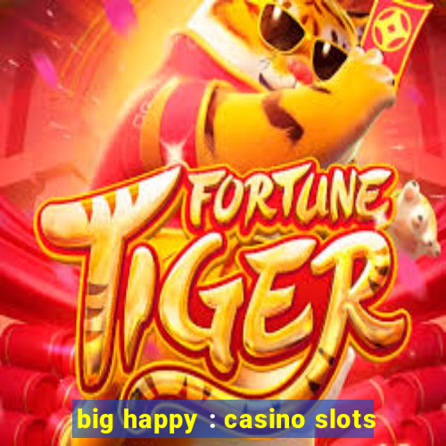 big happy : casino slots