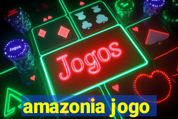 amazonia jogo