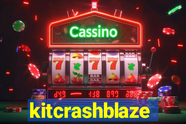 kitcrashblaze