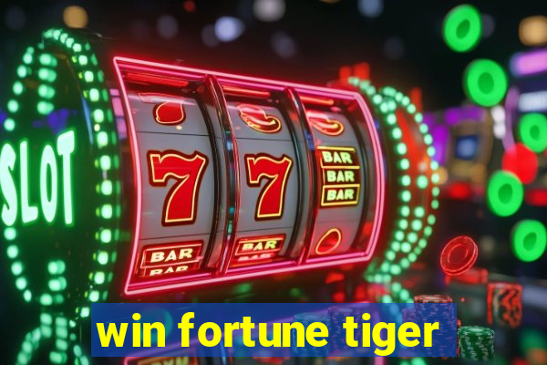 win fortune tiger