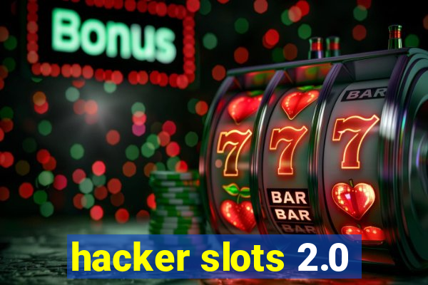 hacker slots 2.0