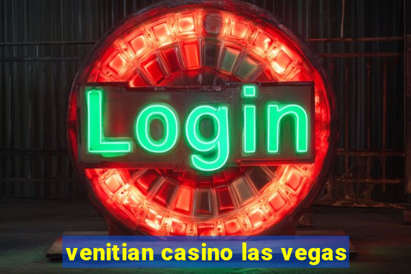 venitian casino las vegas