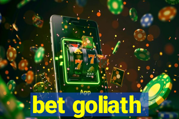 bet goliath