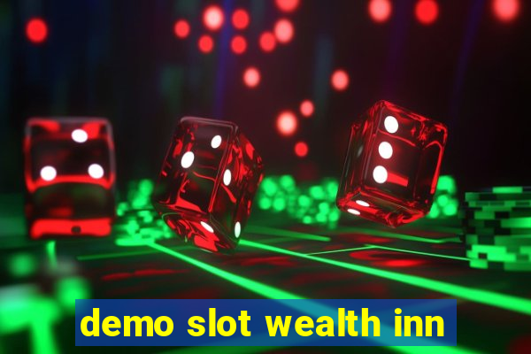 demo slot wealth inn