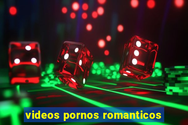 videos pornos romanticos