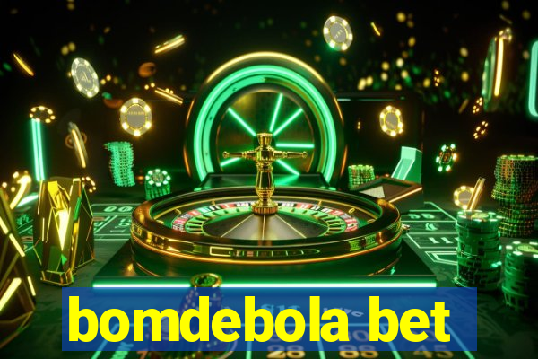 bomdebola bet