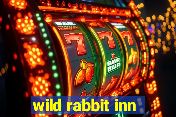 wild rabbit inn