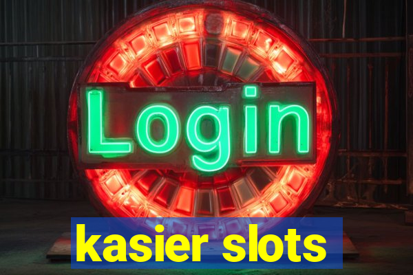 kasier slots