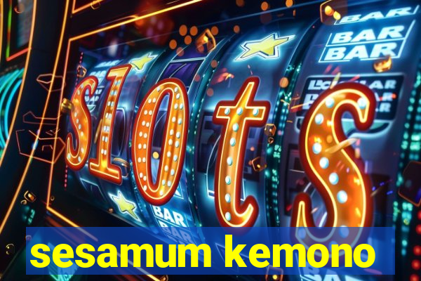 sesamum kemono