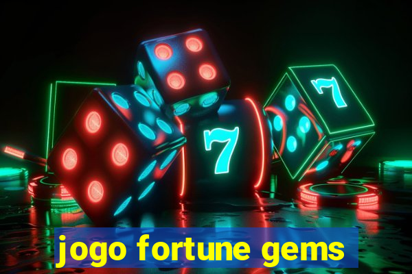 jogo fortune gems