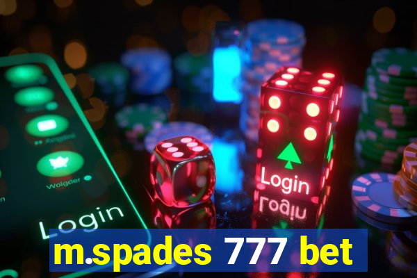 m.spades 777 bet