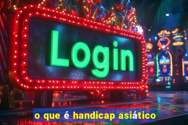 o que é handicap asiático