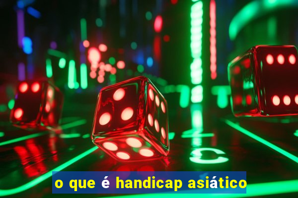 o que é handicap asiático