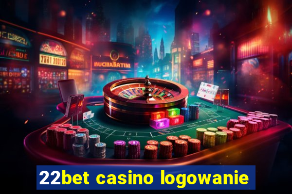 22bet casino logowanie