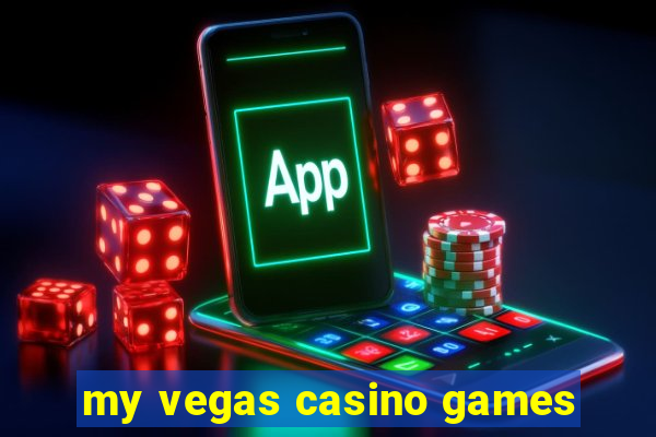 my vegas casino games