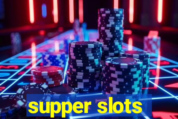 supper slots