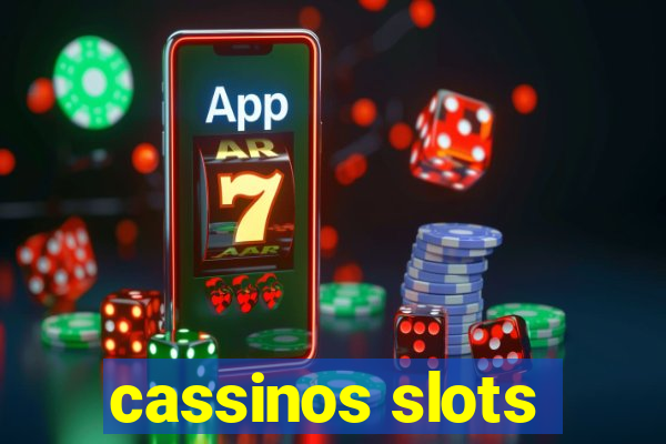 cassinos slots