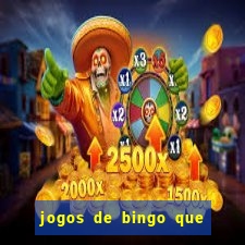 jogos de bingo que ganha dinheiro