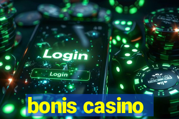 bonis casino