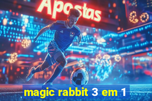 magic rabbit 3 em 1