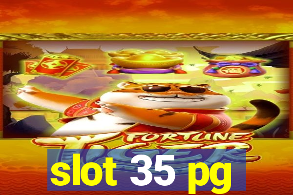 slot 35 pg