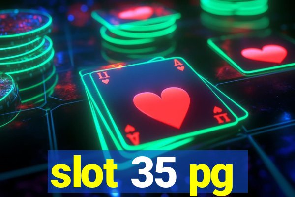 slot 35 pg