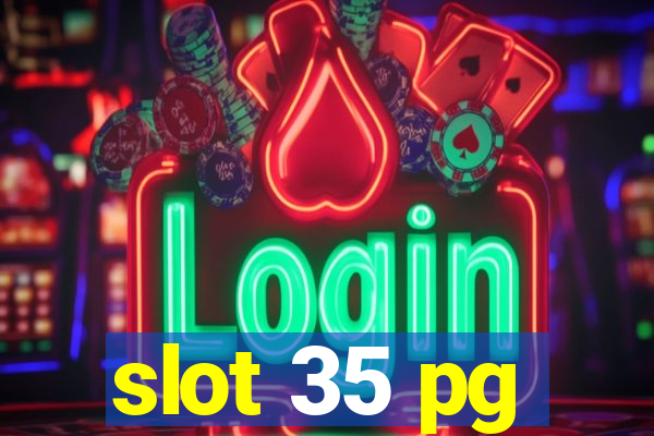 slot 35 pg