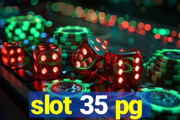 slot 35 pg