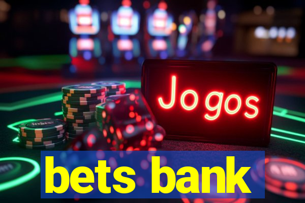 bets bank